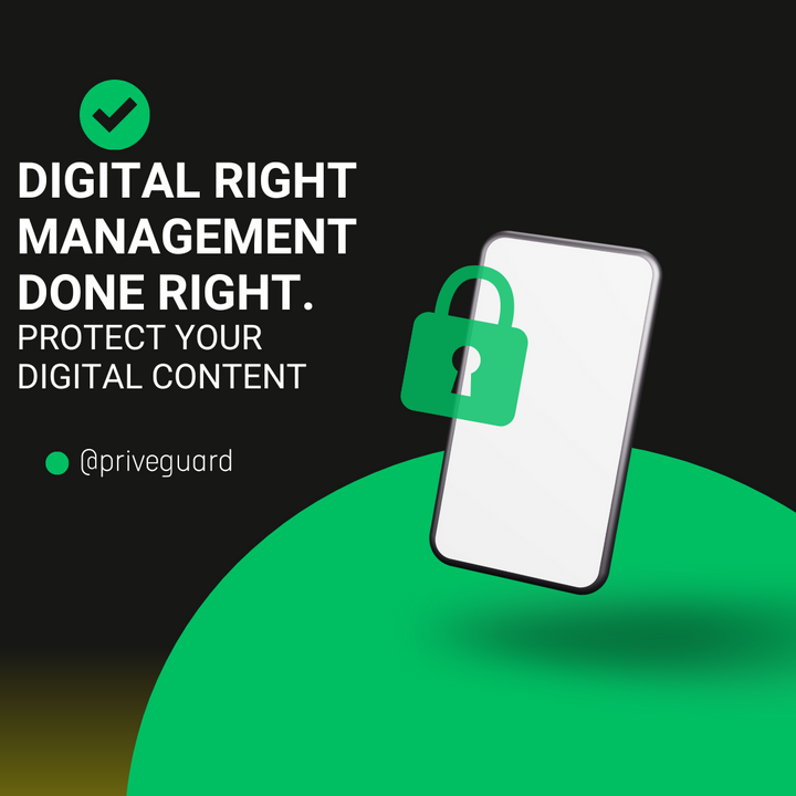 Protect Your Digital Content with PriveGuard: Anti-Piracy and Digital Management Tool for Creators.